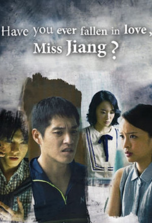 Have You Ever Fallen in Love, Miss Jiang? 
