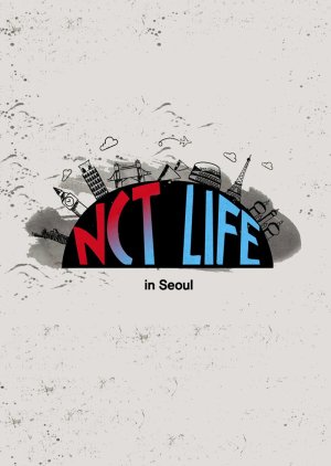 NCT Life in Seoul 